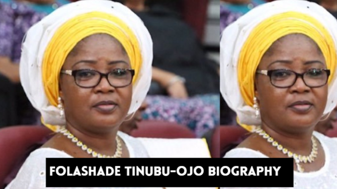 folashade tinubu-ojo biography