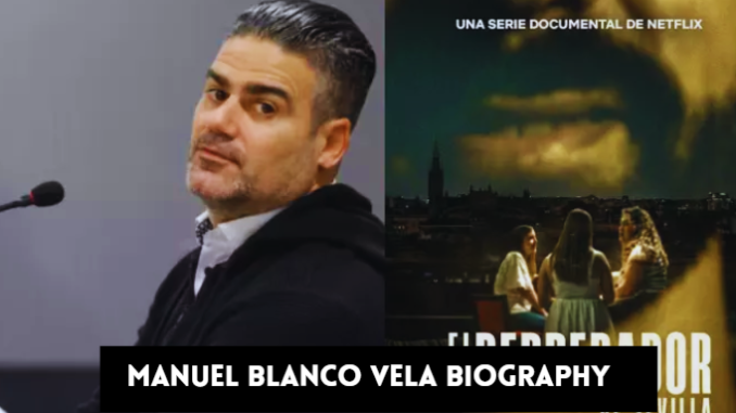 manuel blanco vela biography
