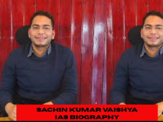 sachin kumar vaishya ias biography